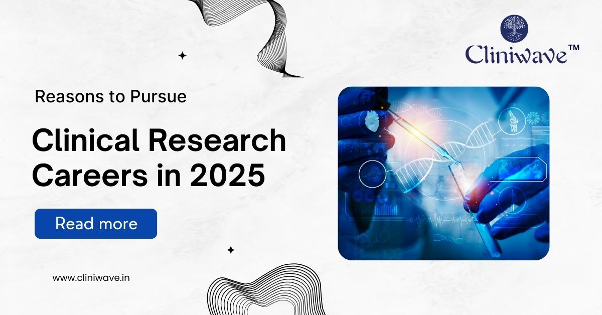 Clinical research careers in 2025 including clinical research jobs in India, career opportunities in clinical trials and future scope